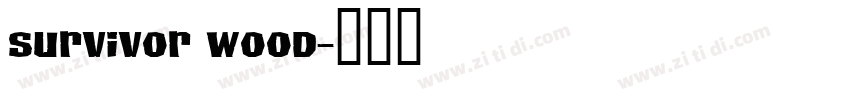Survivor Wood字体转换